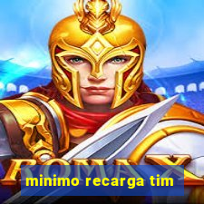 minimo recarga tim